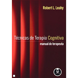 Livro - Técnicas de Terapia Cognitiva: Manual do Terapeuta