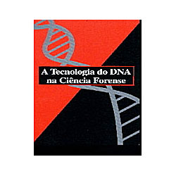 Tudo sobre 'Livro - Tecnologia do DNA na Ciência Forense, a'