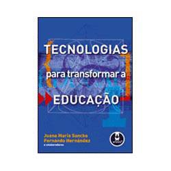 Tudo sobre 'Livro - Tecnologias para Transformar a Educação'