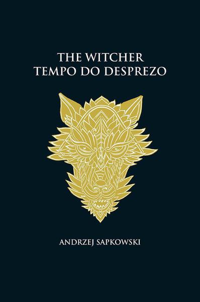 Livro - Tempo do Desprezo - The Witcher - a Saga do Bruxo Geralt de Rívia (capa Dura)
