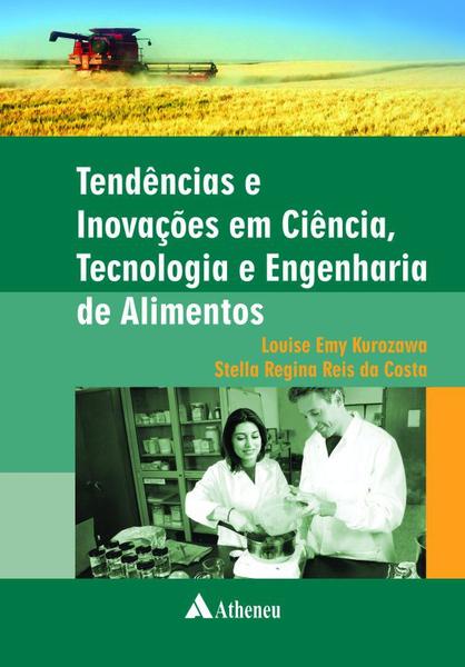 Livro - Tendências e Inovações em Ciência, Tecnologia e Engenharia de Alimentos