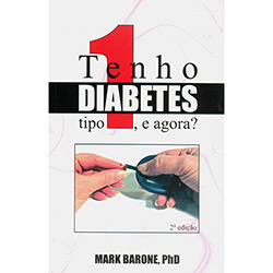 Tudo sobre 'Livro - Tenho Diabetes Tipo 1, e Agora?'