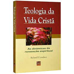 Tudo sobre 'Livro - Teologia da Vida Cristã'