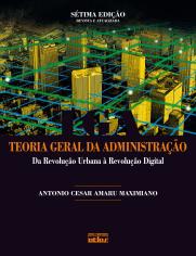 Livro - Teoria Geral da Administração: da Revolução Urbana à Revolução Digital