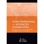 Livro - Teoria Tridimensional das Integrações Supranacionais