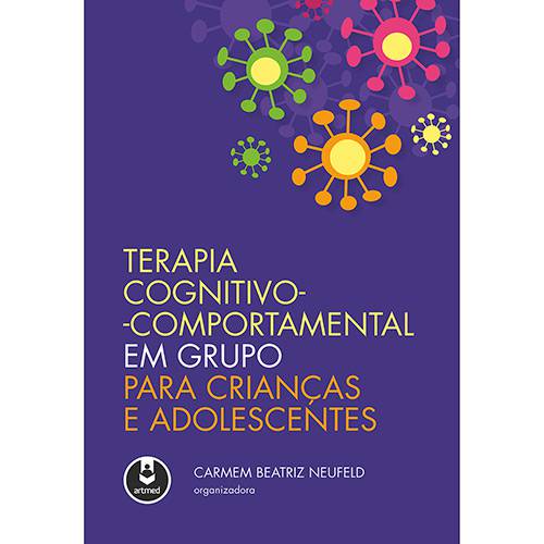 Livro - Terapia Cognitivo-Comportamental em Grupo para Crianças e Adolescentes