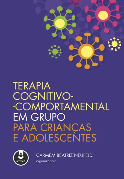 Livro - Terapia Cognitivo-Comportamental em Grupo para Crianças e Adolescentes