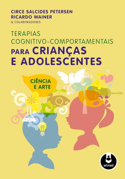 Livro - Terapias Cognitivo-Comportamentais para Crianças e Adolescentes
