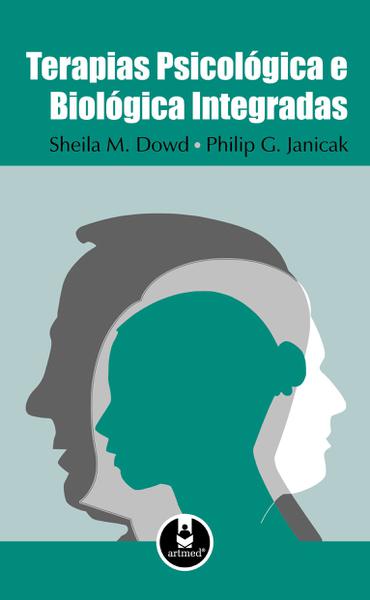 Livro - Terapias Psicológica e Biológica Integradas