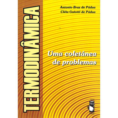 Tudo sobre 'Livro - Termodinâmica: uma Coletânea de Problemas'