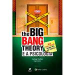 Livro - The Big Bang Theory e a Psicologia: não Sou Louco! Minha Mãe me Testou!