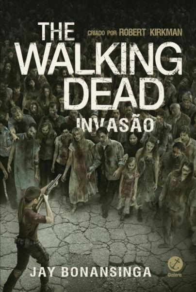 Livro - The Walking Dead: Invasão (Vol. 6)