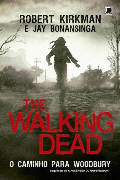 Livro - The Walking Dead o Caminho para Woodbury - Galera Record