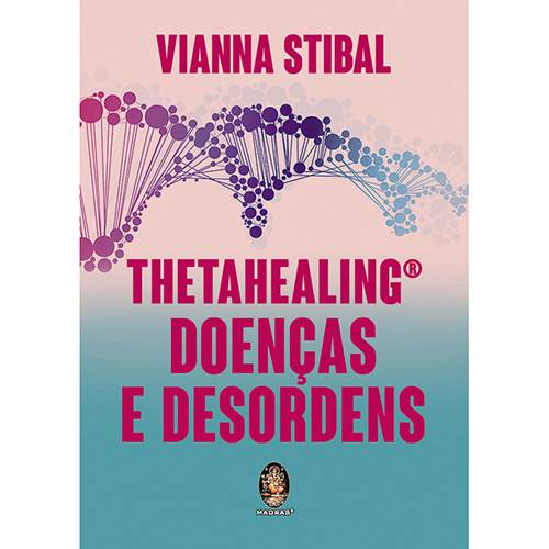 Tudo sobre 'Livro - Thetahealing Doenças e Desordens'