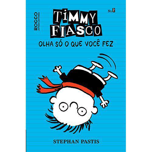 Livro - Timmy Fiasco: Olha só o que Você Fez