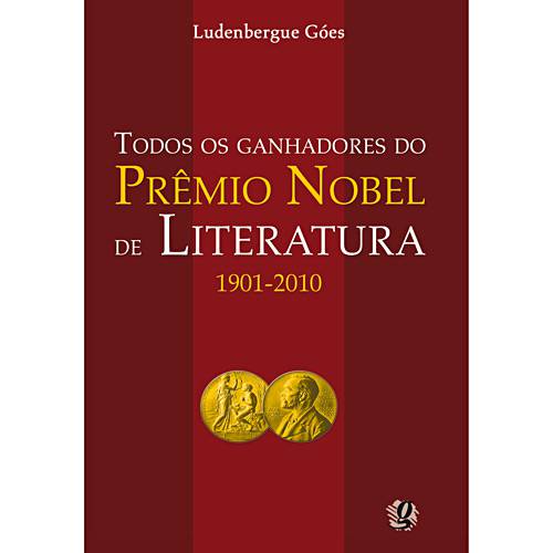 Livro - Todos os Ganhadores do Prêmio Nobel de Literatura 1901-2010