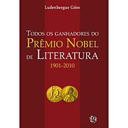 Livro - Todos os Ganhadores do Prêmio Nobel de Literatura 1901-2010