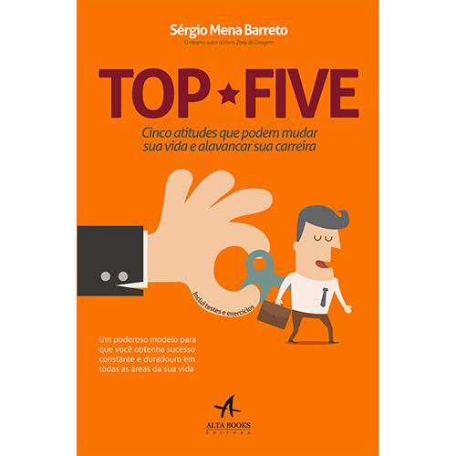 Tudo sobre 'Livro - Top Five: Cinco Atitudes que Podem Mudar Sua Vida e Alavancar Sua Carreira'