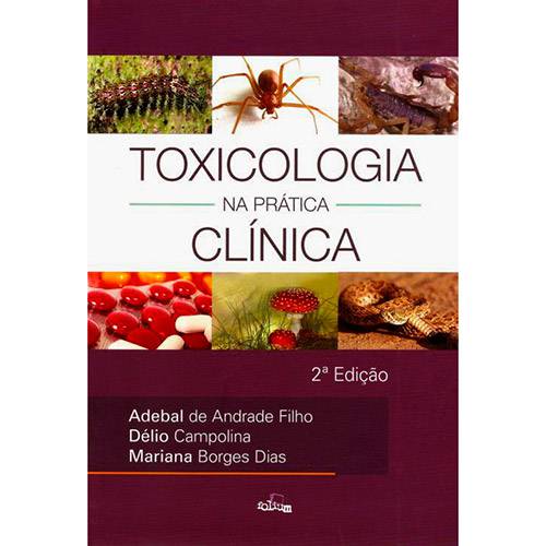 Tudo sobre 'Livro - Toxicologia na Prática Clínica'