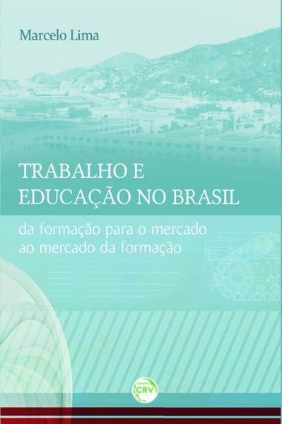Livro - Trabalho e Educação no Brasil