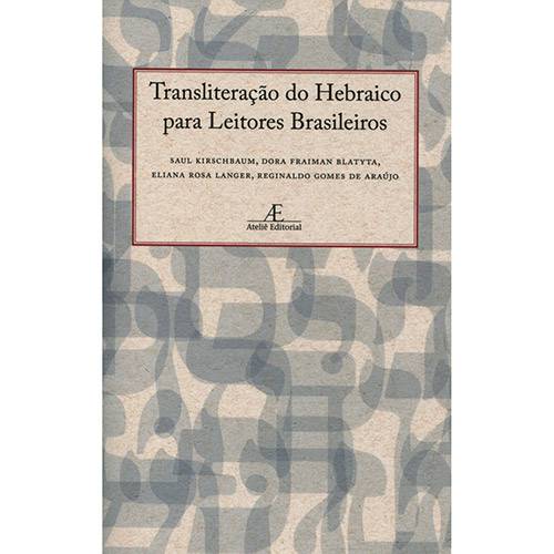 Tudo sobre 'Livro - Transliteração do Hebraico para Leitores Brasileiros'