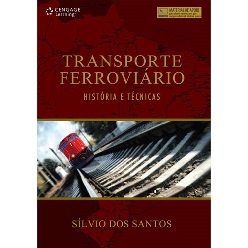 Tudo sobre 'Livro - Transporte Ferroviário - História e Técnicas'