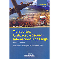 Tudo sobre 'Livro - Transportes, Unitização e Seguros Internacionais de Carga: Prática e Exercícios'