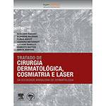 Tudo sobre 'Livro - Tratado de Cirurgia Dermatológica, Cosmiatria e Laser da Sociedade Brasileira de Dermatologia'