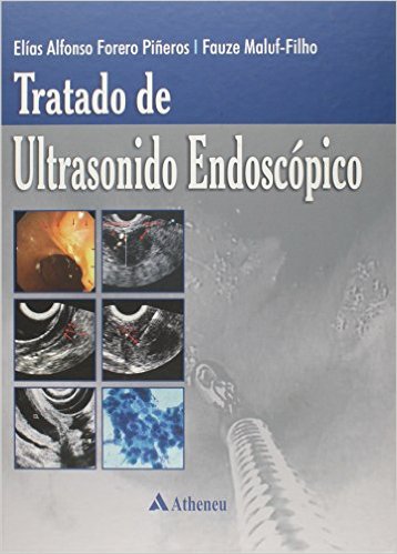 Livro - Tratado de Ultrasonido Endoscópico - Pineros - Atheneu