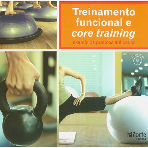Tudo sobre 'Livro - Treinamento Funcional e Core Training: Exercícios Práticos Aplicados'