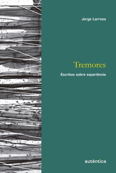 Livro - Tremores - Escritos Sobre Experiência