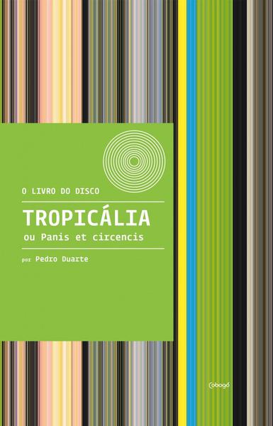 Livro - Tropicália ou Panis Et Circencis