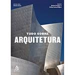 Livro - Tudo Sobre Arquitetura