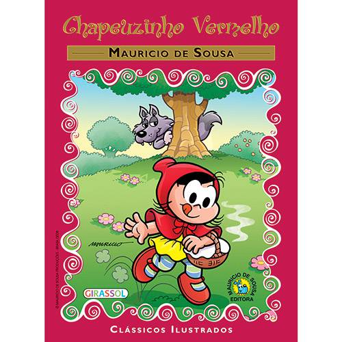 Tudo sobre 'Livro - Turma da Mônica: Chapeuzinho Vermelho - Coleção Clássicos Ilustrados - Vol. 14'