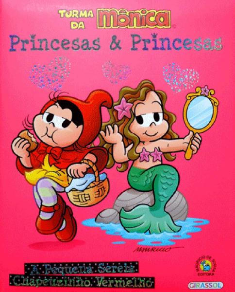 Livro - Turma da Mônica - Princesas e Princesas - a Pequena Sereia / Chapeuzinho Vermelho