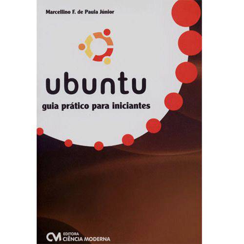 Tudo sobre 'Livro - Ubuntu - Guia Prático para Iniciantes'