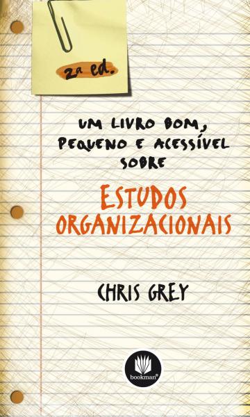 Livro - um Livro Bom, Pequeno e Acessível Sobre Estudos Organizacionais
