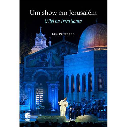 Livro - um Show em Jerusalém: o Rei na Terra Santa