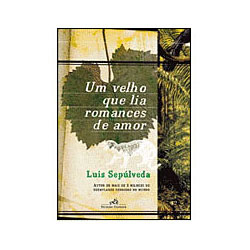 Tudo sobre 'Livro - um Velho que Lia Romances de Amor'