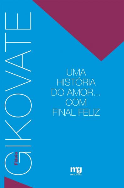 Livro - UMA HISTÓRIA DO AMOR... COM FINAL FELIZ