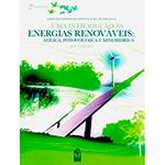 Livro - uma Introdução às Energias Renováveis: Eólica, Fotovoltaica e Mini-Hídrica - Coleção Ensino da Ciência e da Tecnologia