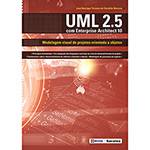Tudo sobre 'Livro - UML 2.5 com Enterprise Architect 10: Modelagem Visual de Projetos Orientada a Objetos'