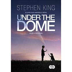 Tudo sobre 'Livro - Under The Dome: Sob a Redoma'