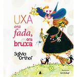 Livro - Uxa: Ora Fada, Ora Bruxa