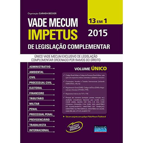 Tudo sobre 'Livro - Vade Mecum Impetus de Legislação Complementar - 2015 - 13 em 1 - Volume Único'