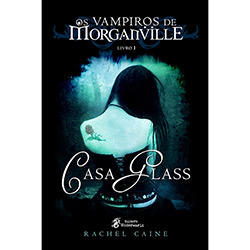 Tudo sobre 'Livro - Vampiros de Morganville Livro I, os - Casa Glass'