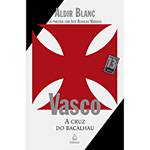 Tudo sobre 'Livro - Vasco - a Cruz do Bacalhau - Coleção Camisa 13'