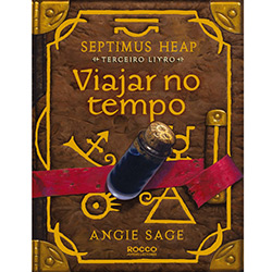 Livro - Viajar no Tempo - Septimus Heap