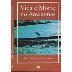 Livro - Vida e Morte no Amazonas