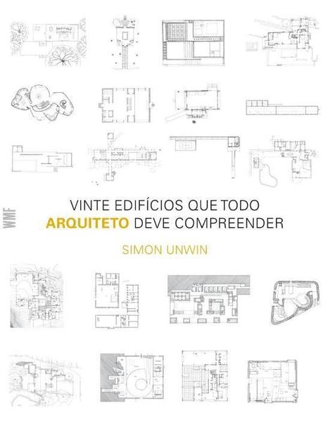 Livro - Vinte Edifícios que Todo Arquiteto Deve Compreender